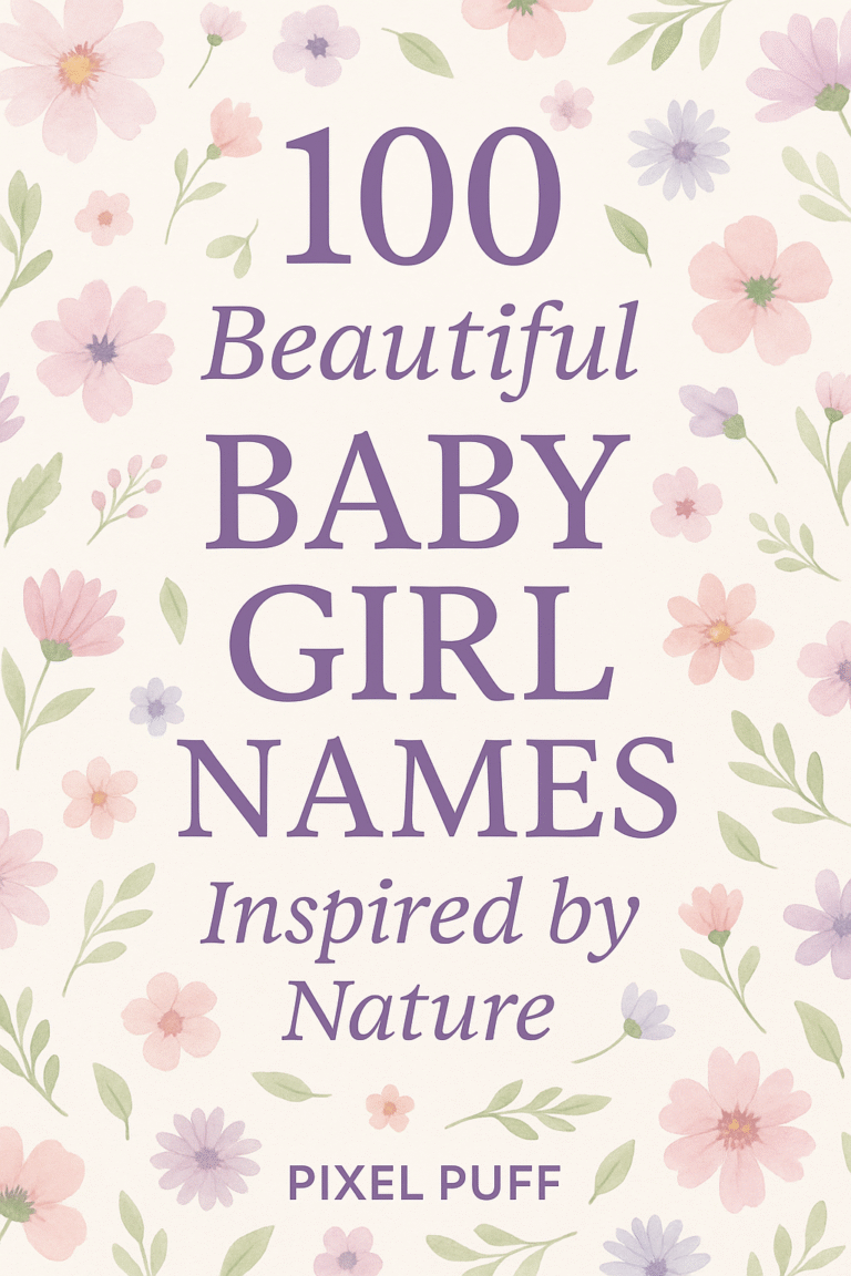 100 Beautiful Baby Girl Names Inspired by Nature